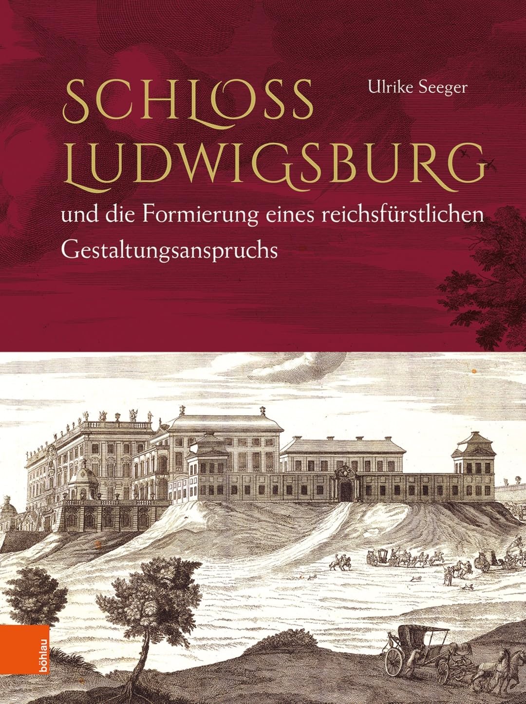 Schloss Ludwigsburg und die Formierung eines reichsfürstlichen Gestaltungsanspruchs Architecture