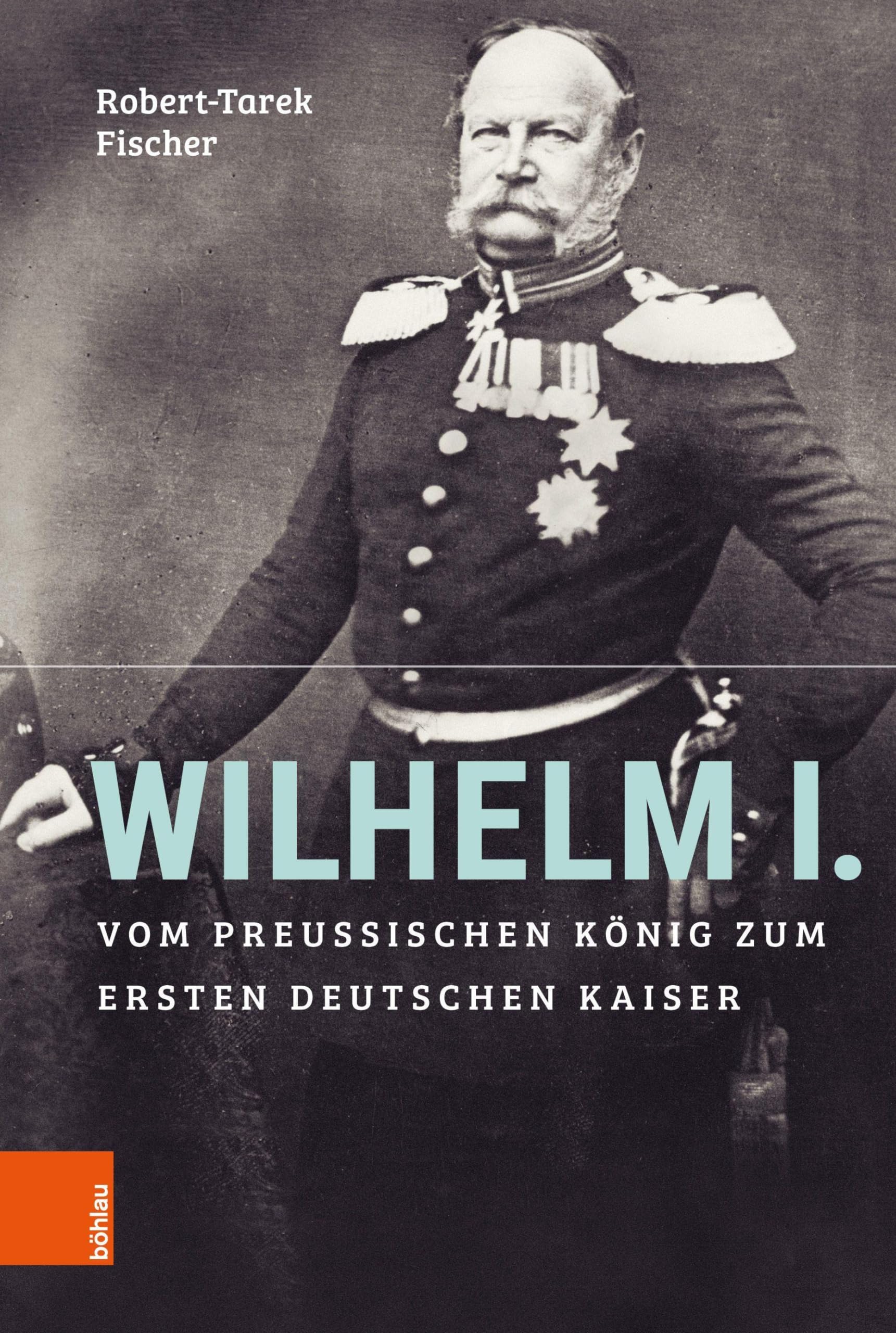 Wilhelm I.: Vom preußischen König zum ersten Deutschen Kaiser Politics & Society