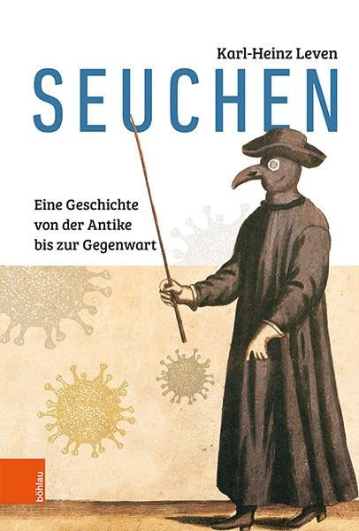 Seuchen: Eine Geschichte von der Antike bis zur Gegenwart Medicine