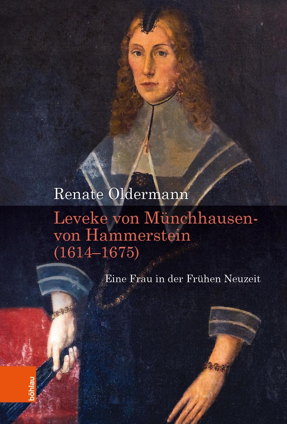Leveke von Münchhausen- von Hammerstein (1616-1675): Eine Frau in der Frühen Neuzeit Books