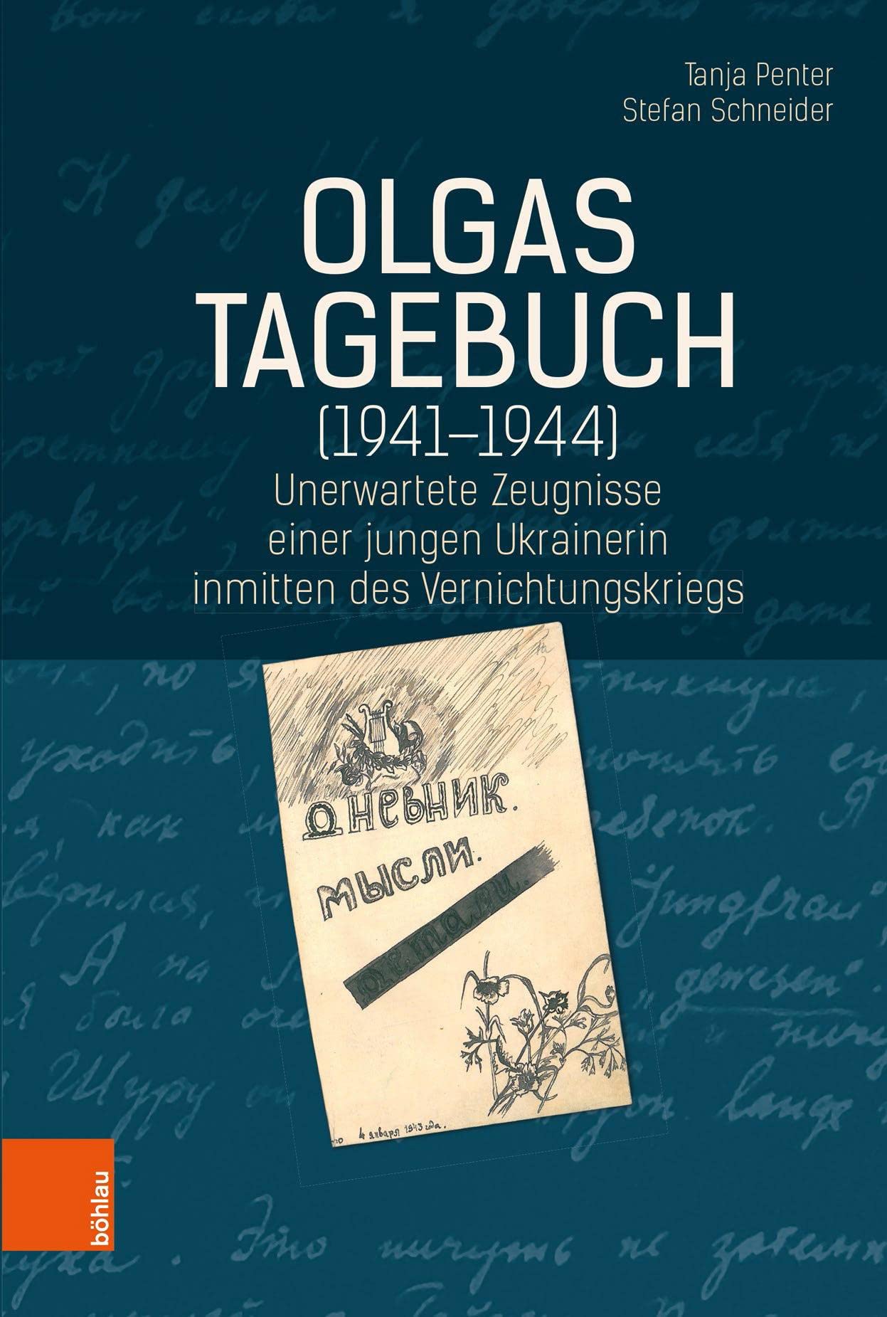Olgas Tagebuch (1941-1944): Unerwartete Zeugnisse einer jungen Ukrainerin inmitten des Vernichtungskriegs Essays & Short Stories
