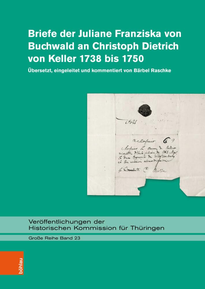 Briefe der Juliane Franziska von Buchwald an Christoph Dietrich von Keller 1738 bis 1750 Essays & Short Stories