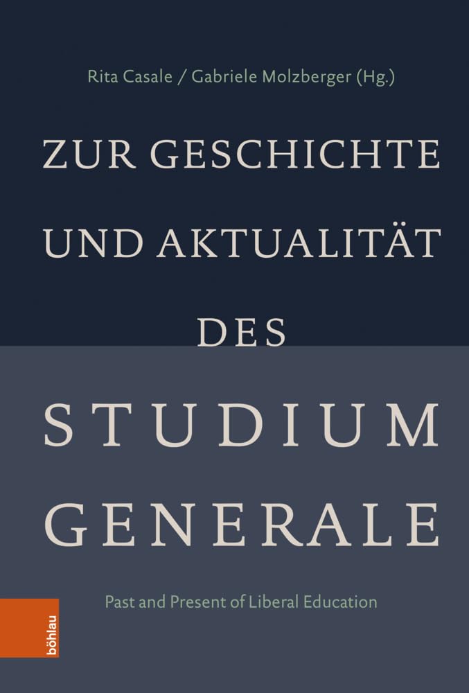 Zur Geschichte und Aktualität des Studium Generale General education