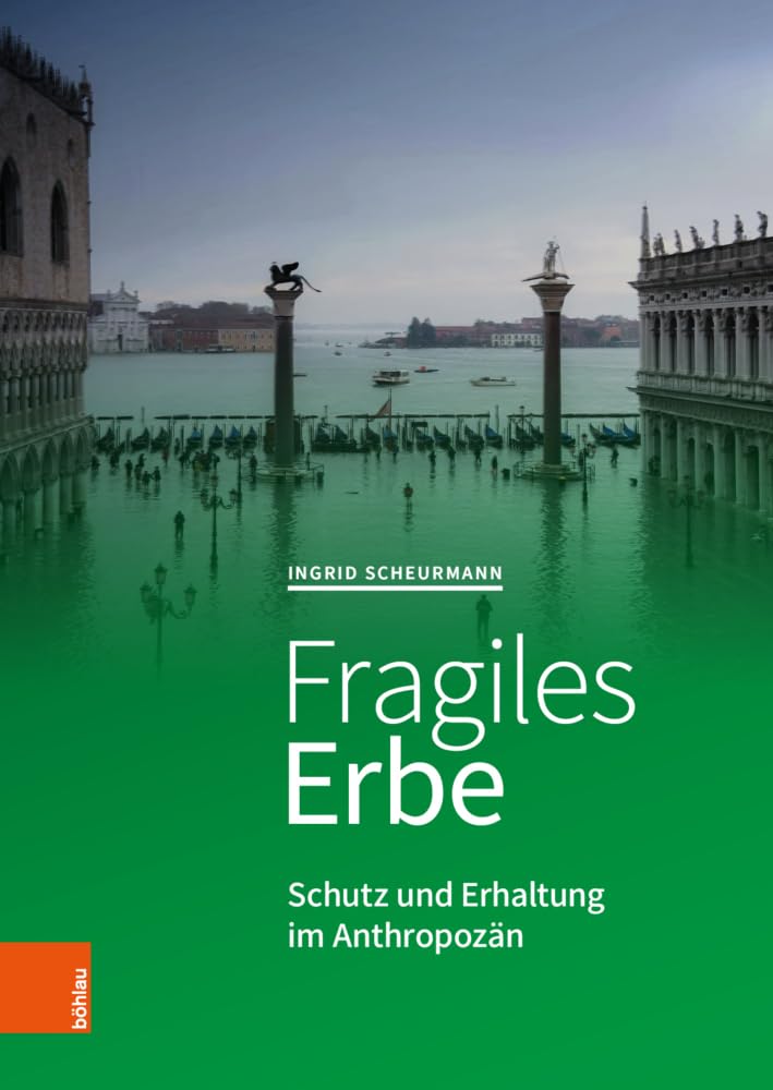Fragiles Erbe: Schutz und Erhaltung im Anthropozän Social Sciences