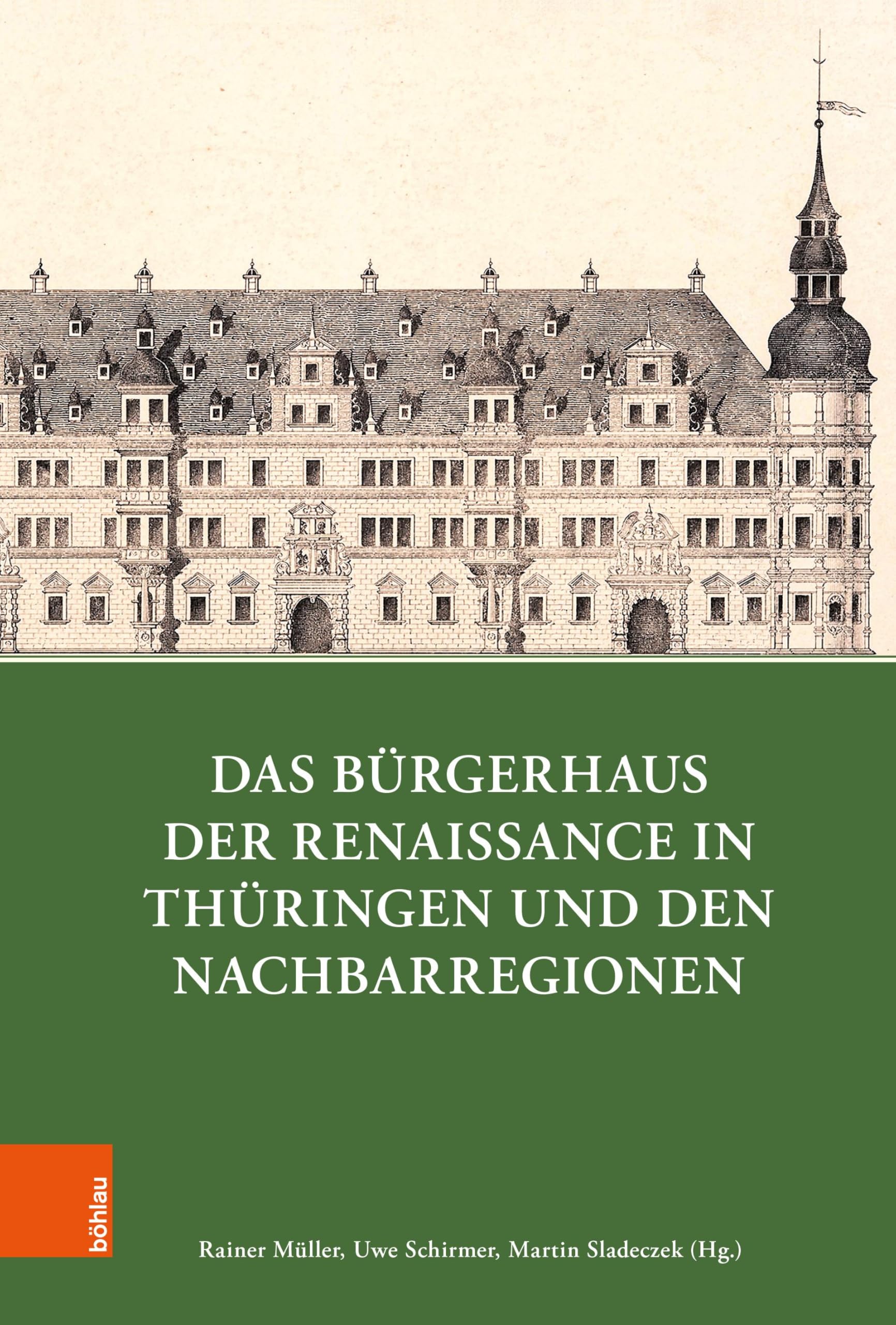 Das Bürgerhaus der Renaissance in Thüringen und den Nachbarregionen Architecture