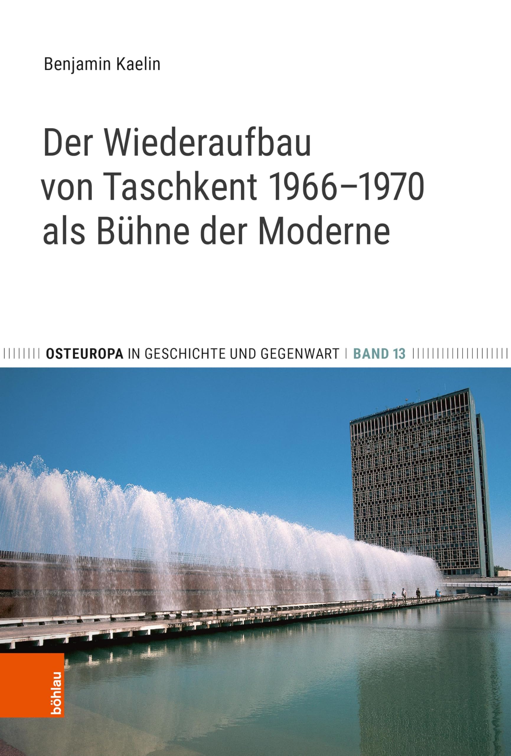 Der Wiederaufbau von Taschkent 1966-1970 als Bühne der Moderne Mathematics