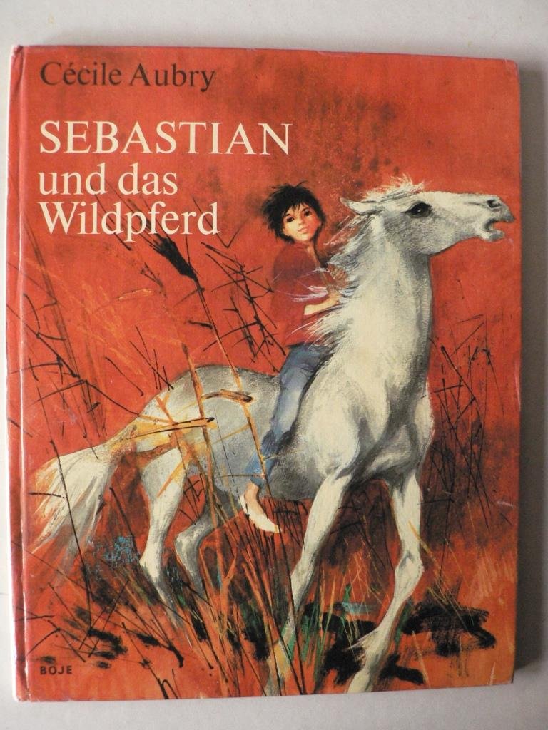Sebastian und das Wildpferd Books