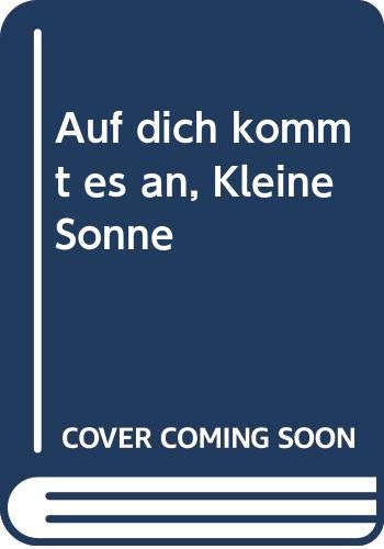 Auf dich kommt es an, Kleine Sonne Books