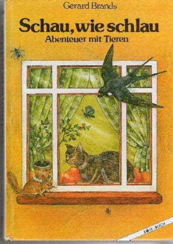 Schau, wie schlau: Abenteuer mit Tieren Books