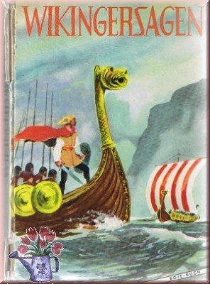 Wikingersagen. Harald Schönhaar / Egil Skallagrimsson / Ingimund Books