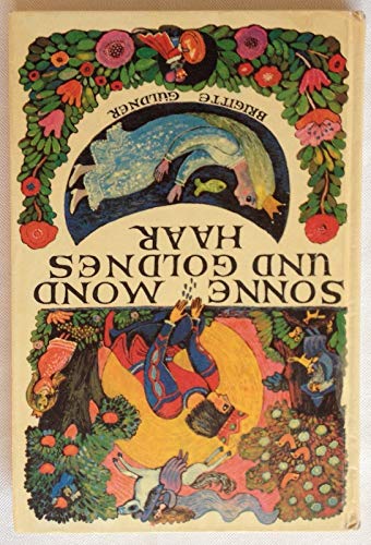 Sonne, Mond und goldenes Haar. Allerlei Märchen für groß und klein Books