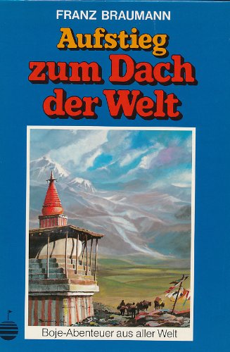 Aufstieg zum Dach der Welt Books