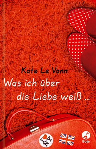 Was ich über die Liebe weiß ... (Boje) Contemporary literature