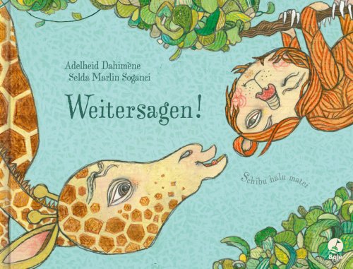 Weitersagen!: Schibu halu matei Children's books