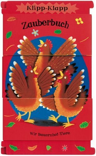 Klipp-klapp-Zauberbuch: Wir Bauernhof-Tiere Children's books