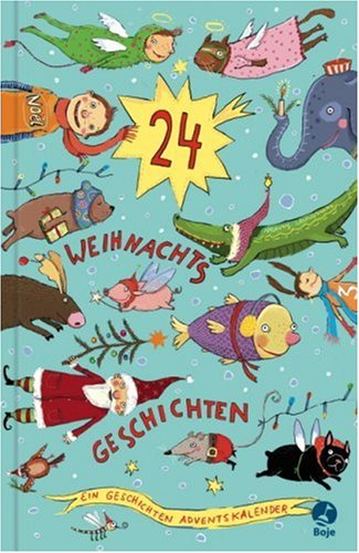 24 Weihnachtsgeschichten: Ein Geschichten Adventskalender Non-fiction