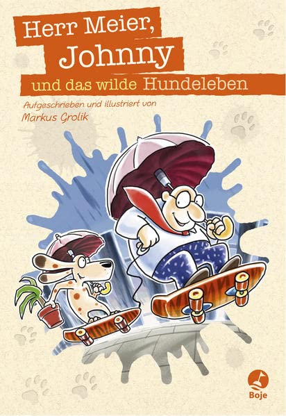 Herr Meier, Johnny und das wilde Hundeleben Novels & Short Stories