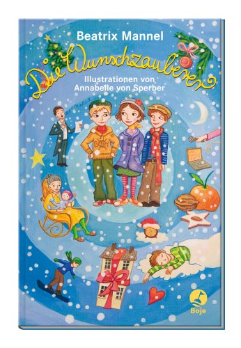 Die Wunschzauberer: Ein Weihnachtsroman in 24 Kapiteln Novels & Short Stories
