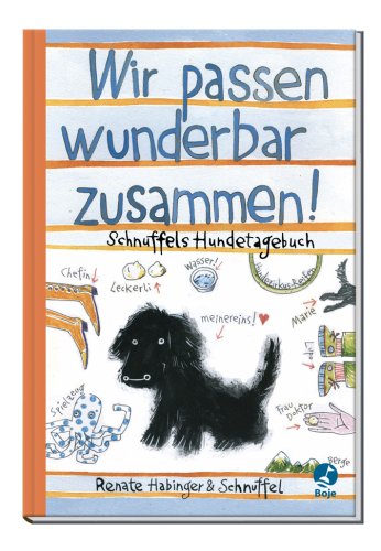 Wir passen wunderbar zusammen! Schnuffels Hundetagebuch Novels & Short Stories