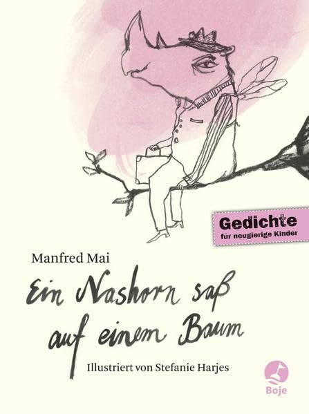 Ein Nashorn saß auf einem Baum: Gedichte für neugierige Kinder (Boje) Novels & Short Stories