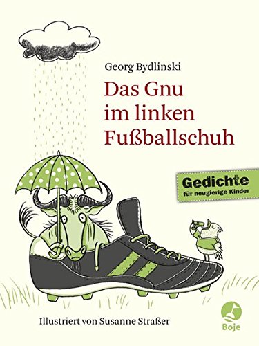 Das Gnu im linken Fußballschuh Novels & Short Stories