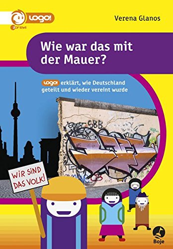 Wie war das mit der Mauer? - logo! erklärt, wie Deutschland geteilt und wieder vereint wurde Politics & History
