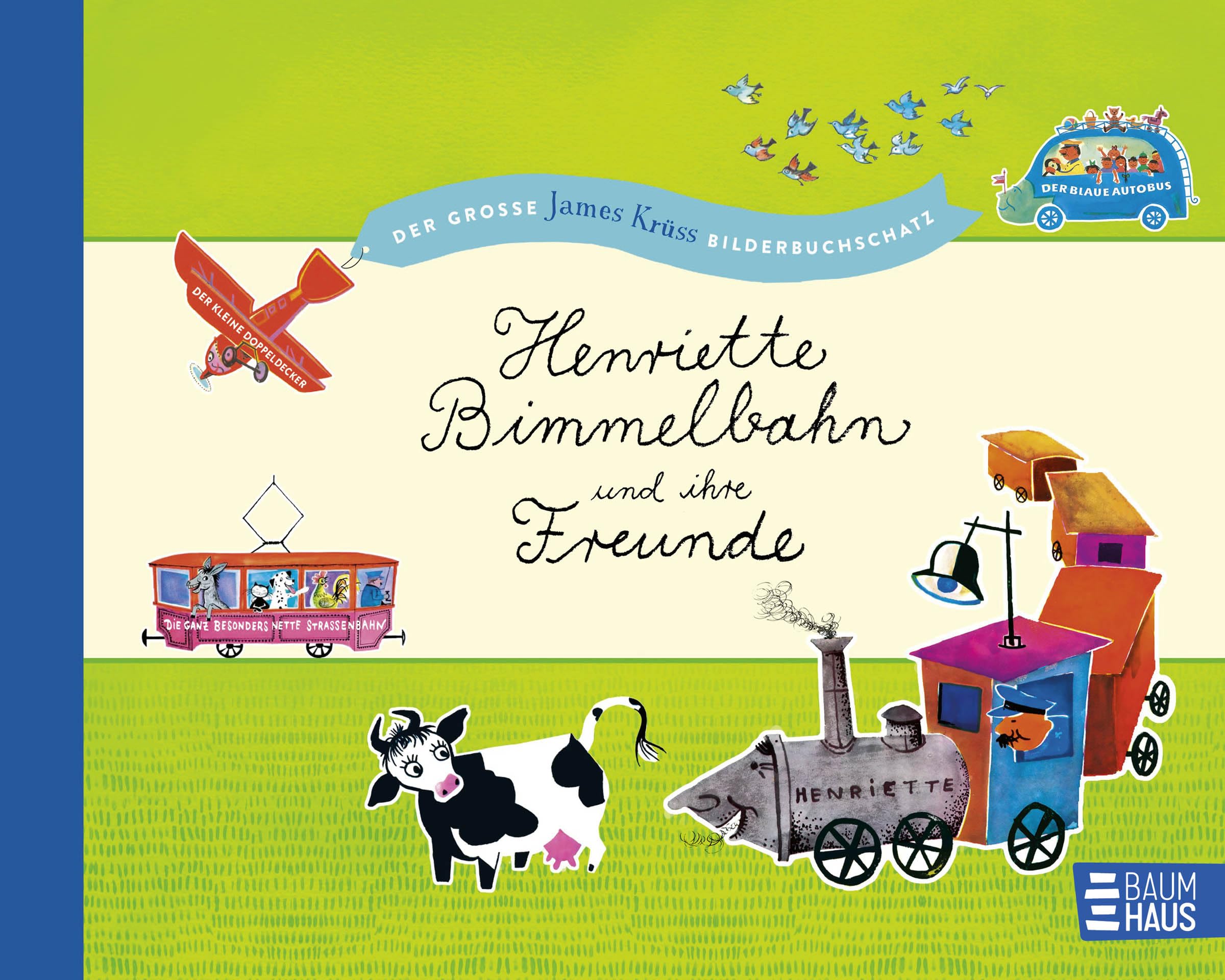 Henriette Bimmelbahn und ihre Freunde - Der große James Krüss Bilderbuchschatz Poetry