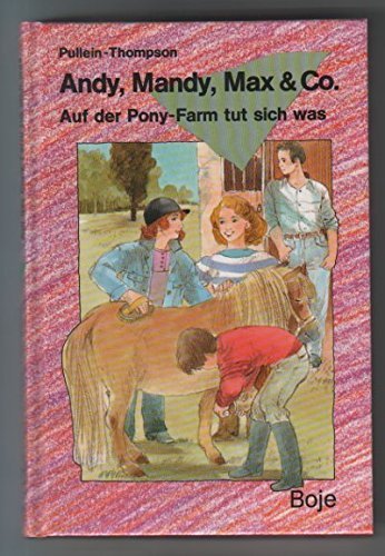 Andy, Mandy, Max und Co. / Auf der Pony-Farm tut sich was Books
