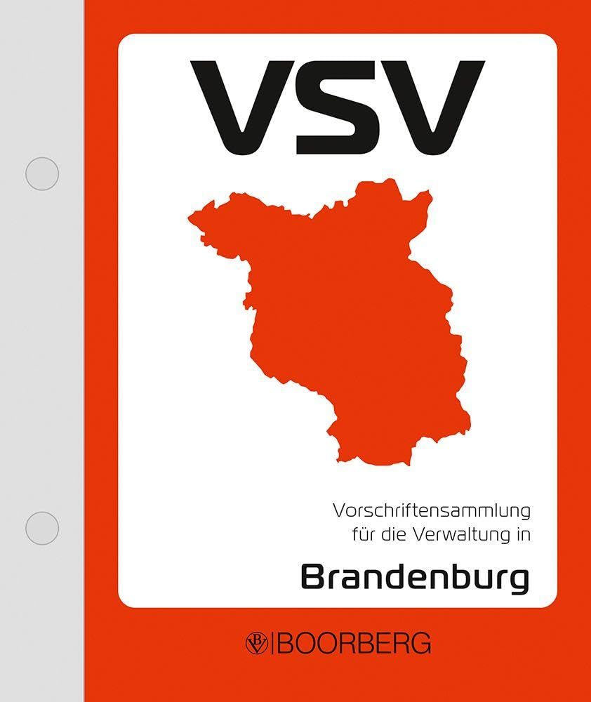 Vorschriftensammlung für die Verwaltung in Brandenburg (VSV): Grundwerk mit Ergänzungen zur Fortsetzung. Pflichtfortsetzung, 2 Ordner - inklusive Online-Zugang - Law