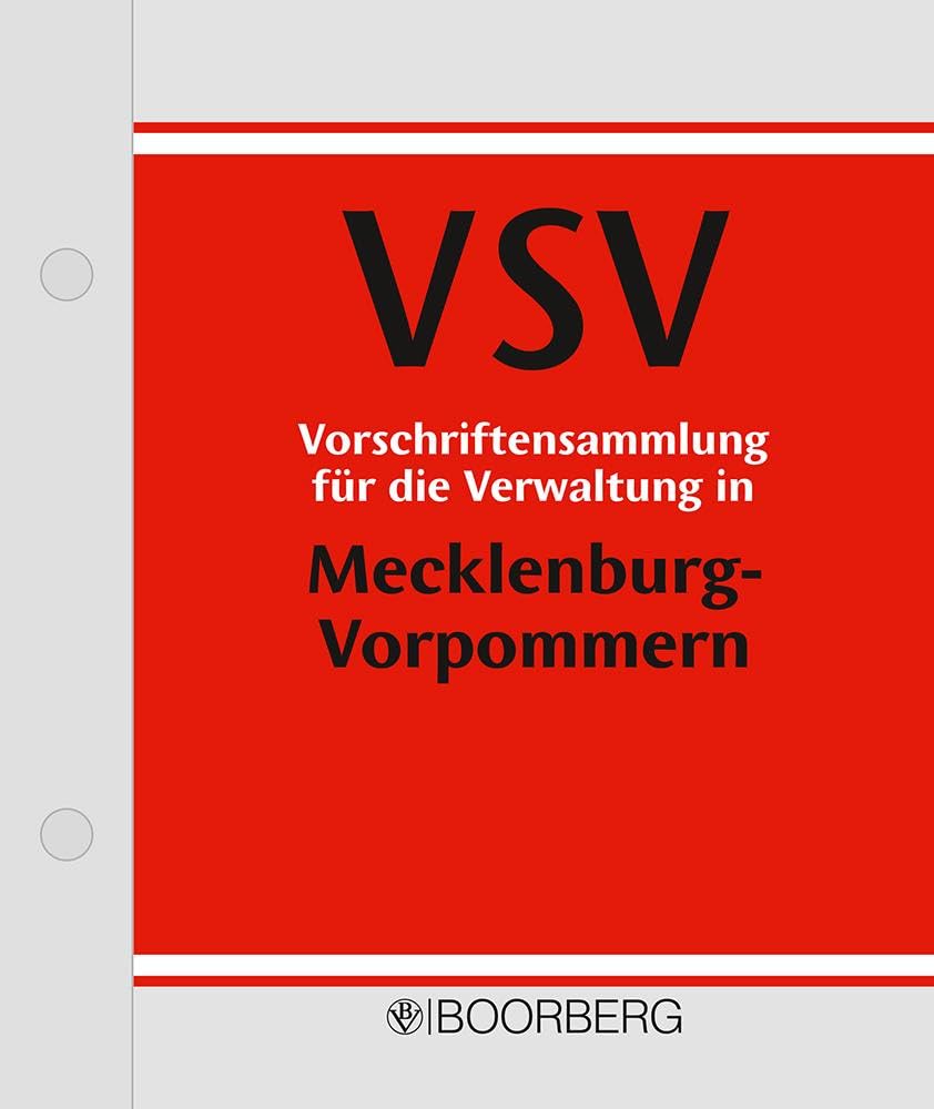 Vorschriftensammlung für die Verwaltung in Mecklenburg-Vorpommern (VSV): Loseblattwerk, mit kostenpflichtigen Ergänzungslieferungen Law
