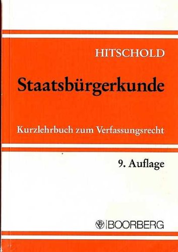 Staatsbürgerkunde. Kurzlehrbuch zum Verfassungsrecht Law
