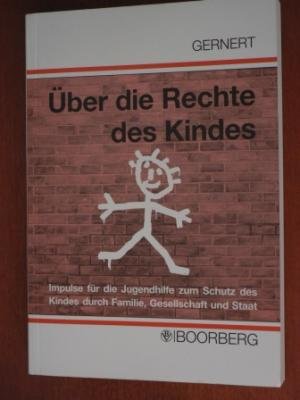 Über die Rechte des Kindes: Impulse für die Jugendhilfe zum Schutz des Kindes durch Familie, Gesellschaft und Staat Law