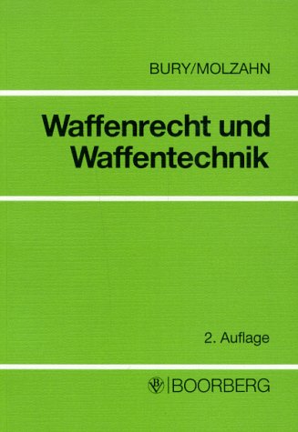 Waffenrecht und Waffentechnik - Bury, Ulrich book