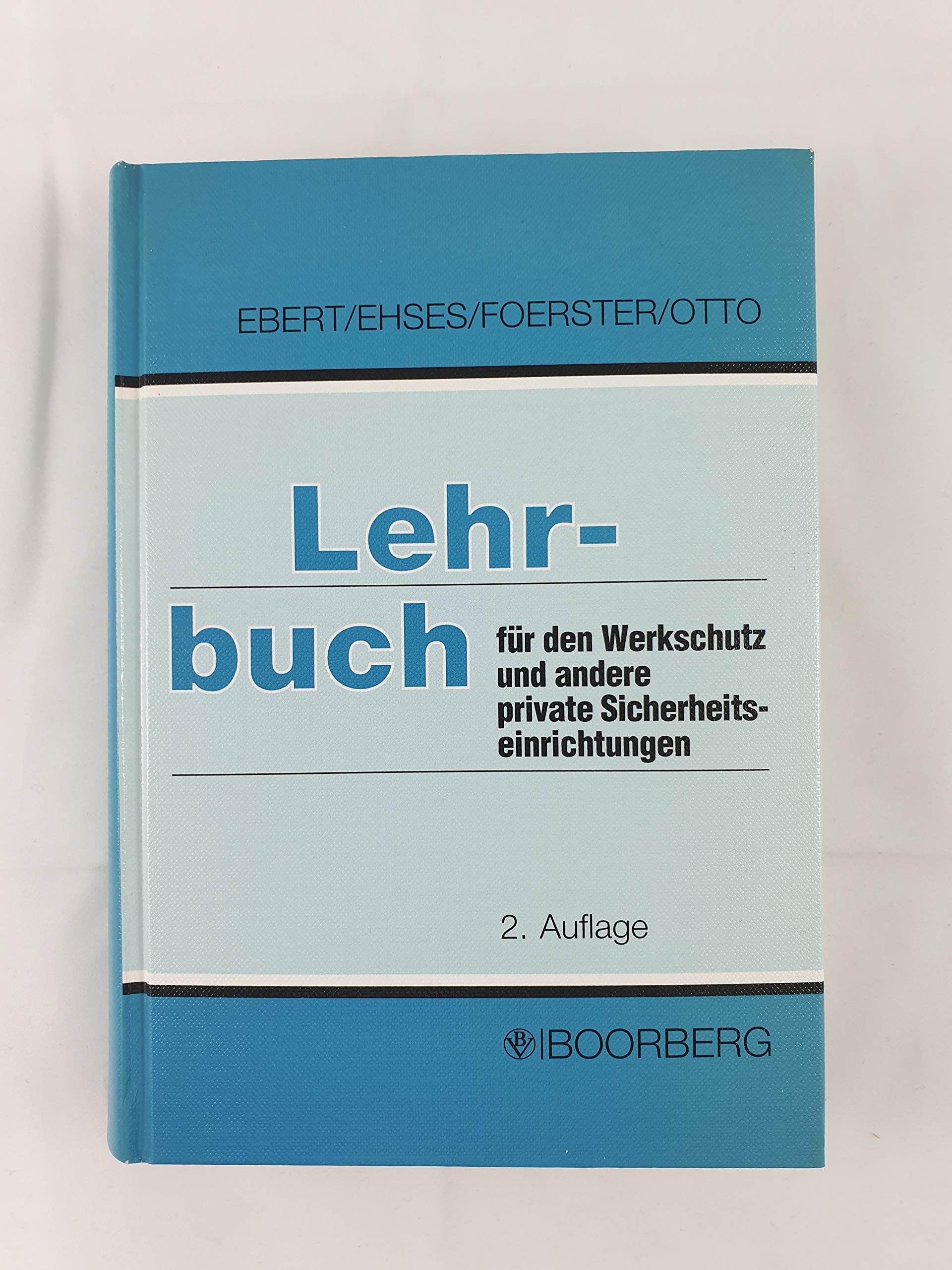 Lehrbuch für den Werkschutz und andere private Sicherheitseinrichtungen Learning & Reference