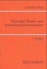 Thuringer Gesetz uber den Brandschutz, die allgemeine Hilfe und den Katastrophenschutz book