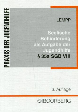 Die seelische Behinderung bei Kindern und Jugendlichen als Aufgabe der Jugendhilfe Medicine
