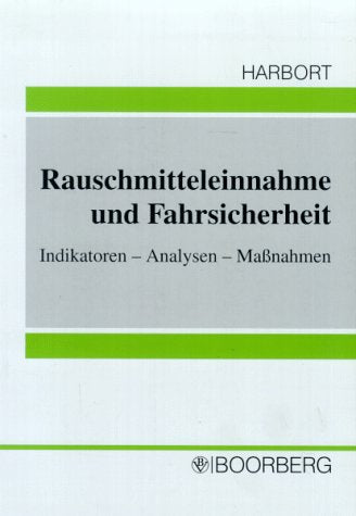 Rauschmitteleinnahme und Fahrsicherheit: Indikatoren - Analysen - Massnahmen: Indikatoren, Analysen, Maßnahmen Law