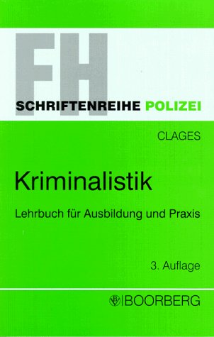 Kriminalistik: Lehrbuch für Ausbildung und Praxis. Methodik der Fallbearbeitung, der Tatort, der Erste Angriff Law