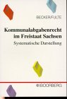 Kommunalabgabenrecht im Freistaat Sachsen: Systematische Darstellung Law