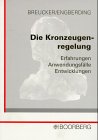 Die Kronzeugenregelung: Erfahrungen, Anwendungsfälle, Entwicklungen Law