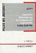 Die seelische Behinderung bei Kindern und Jugendlichen als Aufgabe der Jugendhilfe Law