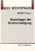 Grundlagen der Strafverteidigung: Handbuch für die Aus- und Fortbildung des Fachanwalts Law