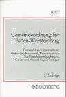 Gemeindeordnung für Baden-Württemberg: Gemeindehaushaltsverordnung. Gesetz über kommunale Zusammenarbeit. Nachbarschaftsverbandsgesetz. Gesetz zum ... Bestimmungen, Verweisungen und Sachregistern Law