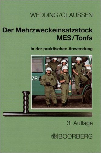 Der Mehrzweckeinsatzstock - MES /Tonfa in der praktischen Anwendung Business & Technology