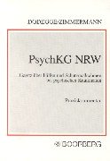 PsychKG NRW. Gesetz über Hilfen und Schutzmassnahmen bei psychischen Krankheiten. Praxiskommentar Medicine