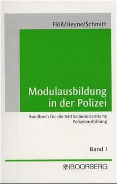 Modulausbildung in der Polizei. Handbuch für die leitthemenorientierte Polizeiausbildung: Modulausbildung in der Polizei, Bd.1 Law