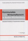 Kommunales Wirtschaftsrecht in Baden-Württemberg: Systematische Darstellung zur Finanzwirtschaft der Kommunen Law