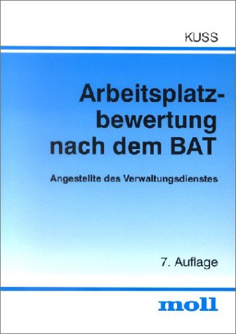 Arbeitsplatzbewertung nach dem BAT: Angestellte des Verwaltungsdienstes: Angestellte des Verwaltungsdienstes. Handbuch Law