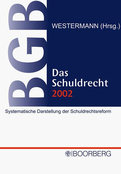 Das Schuldrecht 2002. Systematische Darstellung der Schuldrechtsreform. Law