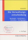 Die Verwaltungsentscheidung: Bescheide - Schriftsätze - Schreiben - Verfügungen Law
